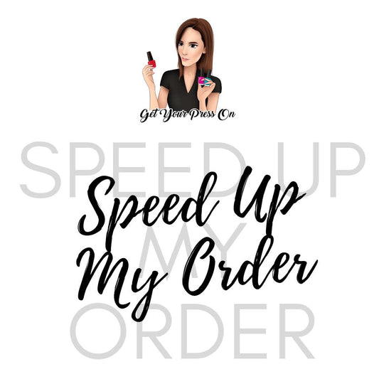 Speed Up My Order!